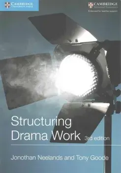 Structuring Drama Work. 100 Key Conventions for Theatre and Drama, Paperback/Tony Goode