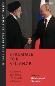 Struggle for Alliance. Russia and Iran in the Era of War in Ukraine, Paperback/***