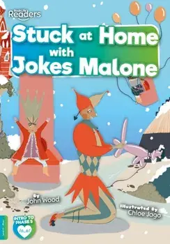 Stuck at Home with Jokes Malone, Paperback/John Wood