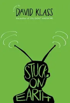 Stuck on Earth, Hardcover/Klass, David