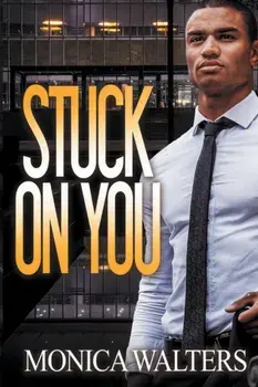 Stuck on You, Paperback/Monica Walters