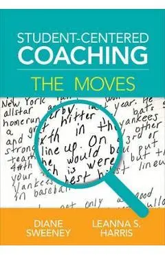 Student-Centered Coaching: The Moves