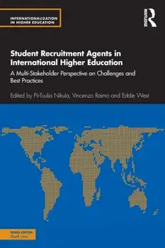 Student Recruitment Agents in International Higher Education. A Multi-Stakeholder Perspective on Challenges and Best Practices, Paperback/***