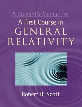 Student's Manual for A First Course in General Relativity, Paperback/Robert B. Scott