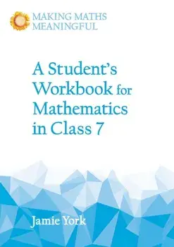Student's Workbook for Mathematics in Class 7, Paperback/Jamie York