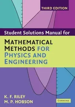 Student Solutions Manual for Mathematical Methods for Physics and Engineering, Paperback/K. F. Riley