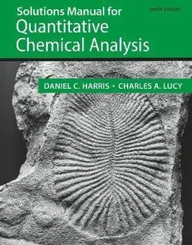 Student Solutions Manual for the 10th Edition of Harris 'Quantitative Chemical Analysis'. 10th ed. 2020, Paperback/Daniel C. Harris