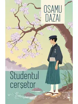 Studentul cersetor/Osamu Dazai