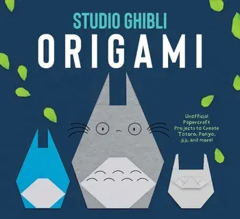 Studio Ghibli Origami. Unofficial Papercraft Projects to Create Totoro, Ponyo, Jiji, and more!, Paperback/Insight Editions