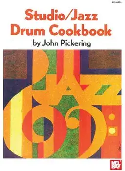 Studio - Jazz Drum Cookbook, Paperback/John Pickering