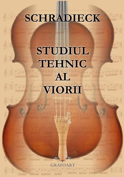 Studiul tehnic al viorii | Heinrich Schradieck