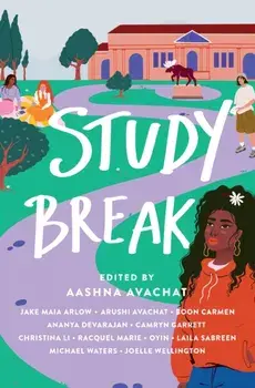 Study Break. 11 College Tales from Orientation to Graduation, Paperback/Edited by Aashna Avachat