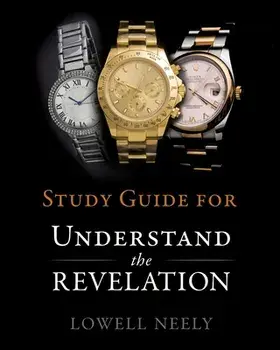 Study Guide for Understanding The Revelation, Paperback/Lowell Neely