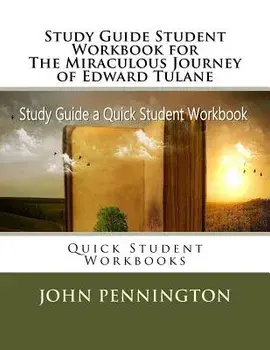 Study Guide Student Workbook for the Miraculous Journey of Edward Tulane: Quick Student Workbooks, Paperback/John Pennington