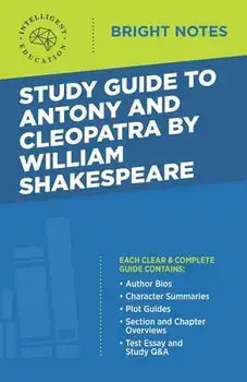 Study Guide to Antony and Cleopatra by William Shakespeare, Paperback/***