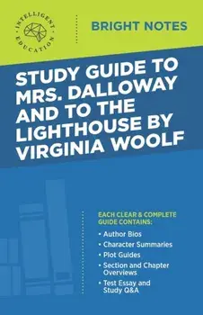 Study Guide to Mrs. Dalloway and To the Lighthouse by Virginia Woolf, Paperback/***
