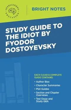 Study Guide to The Idiot by Fyodor Dostoyevsky - Intelligent Education