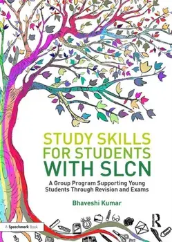 Study Skills for Students with Slcn: A Group Programme Supporting Young Students Through Revision and Exams, Paperback/Bhaveshi Kumar