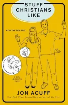 Stuff Christians Like, Paperback/Jonathan Acuff