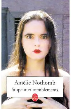 Stupeur Et Tremblements - Amelie Nothomb