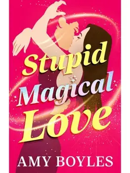 Stupid Magical Love, Paperback/Amy Boyles