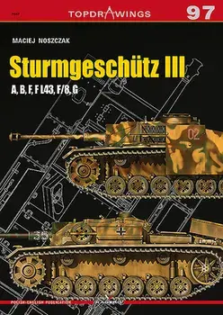 Sturmgeschütz III: A, B, F, F L43, F/8, G, Paperback/Maciej Noszczak