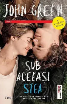 Sub aceeasi stea. Editie film/John Green