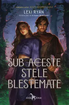 Sub aceste stele blestemate. Volumul 1/Lexy Ryan