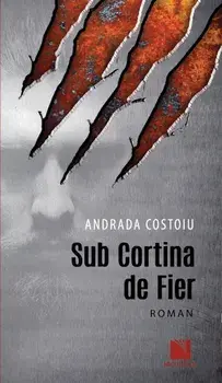 Sub Cortina de Fier/Andrada Costoiu