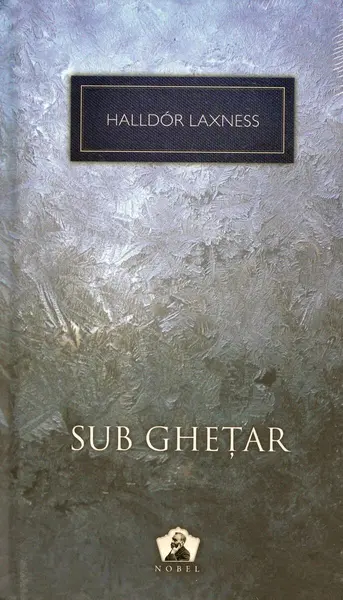 Sub ghețar - Halldór Laxness