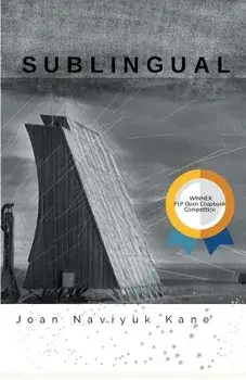Sublingual: Winner of the 2017 Open Chapbook Competition, Paperback/Joan Naviyuk Kane