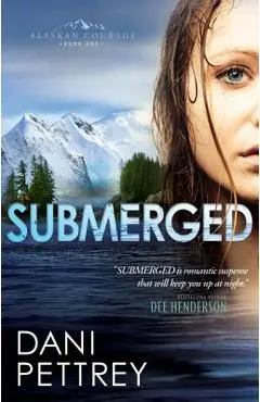 Submerged - Dani Pettrey
