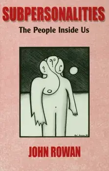 Subpersonalities. The People Inside Us, Paperback/John Rowan