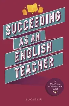 Succeeding as an English Teacher. The ultimate guide to teaching secondary English, Paperback/Zara Shah