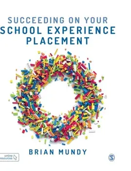 Succeeding on your School Experience Placement, Hardback/Brian Mundy