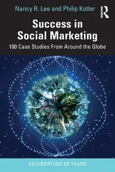 Success in Social Marketing. 100 Case Studies From Around the Globe, Paperback/***