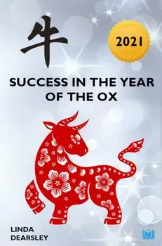 Success in the Year of the Ox [2021], Paperback/Linda Dearsley