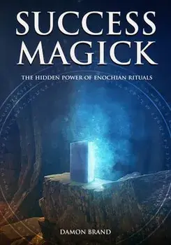 Success Magick: The Hidden Power of Enochian Rituals, Paperback/Damon Brand