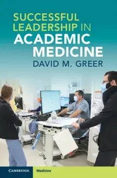 Successful Leadership in Academic Medicine, Paperback/David M. Greer
