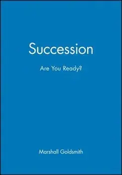 Succession: Are You Ready?, Hardcover/Marshall Goldsmith