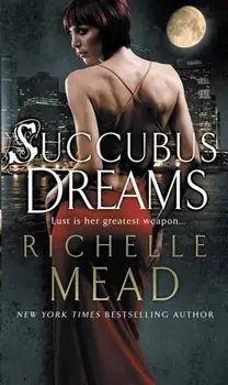 Succubus Dreams. Urban Fantasy, Paperback/Richelle Mead