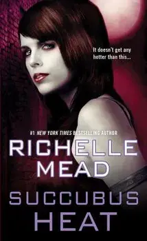 Succubus Heat, Paperback/Richelle Mead