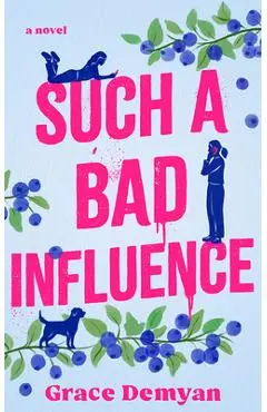 Such a Bad Influence - Grace Demyan