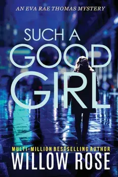 Such a Good Girl, Paperback/Willow Rose