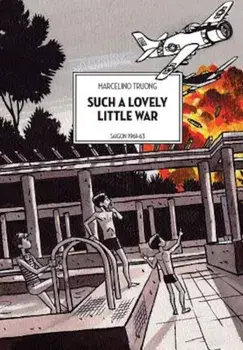 Such a Lovely Little War: Saigon 1961-63, Paperback/Marcelino Truong