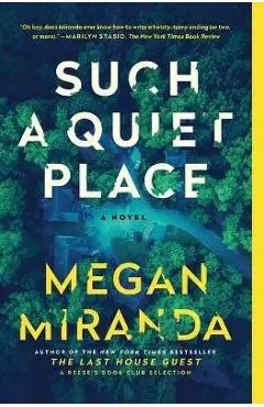 Such a Quiet Place - Megan Miranda