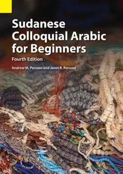 Sudanese Colloquial Arabic for Beginners, Paperback/Andrew M. Persson