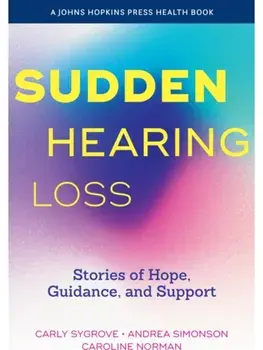 Sudden Hearing Loss. Stories of Hope, Guidance, and Support, Paperback/Caroline Norman