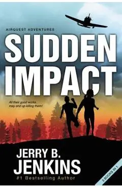 Sudden Impact: An Airquest Adventure Bind-Up - Jerry B. Jenkins