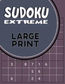 Sudoku Extreme Large Print: Killer Sudoku Puzzles for Adults - Combination of Extremely Difficult & Inhuman Level for the More Advanced Sudoku Pla, Paperback/Puzzle Press